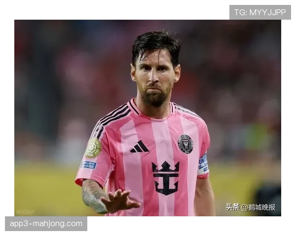 梅西领导能力受队友称赞 更衣室影响力积极 梅西领导能力受队友称赞 更衣室影响力积极